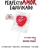 Perfecto amor equivocado / Pochybená láska   (2004)