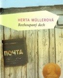 Rozhoupaný dech (Herta Müllerová)