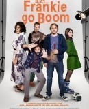 Frankie Go Boom / 3 , 2 , 1 Frankie Go Boom  (2012)