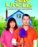 Say Uncle / Říkej mi strýčku  (2005)