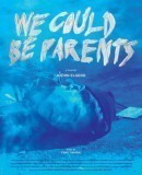 We Could Be Parents / Vi Skulle Bli Bra Foraldrar  (2016)