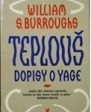 Teplouš. Dopisy o Yage (William S. Burroughs)