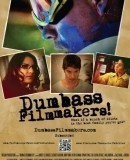 Dumbass Filmmakers!  (2012)