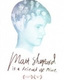 Matt Shepard Is a Friend of Mine  (2014)