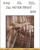 Why I&#039;ll Never Trust You (In 200 Words or Less)  (1995)