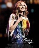 Wish Me Away / Chely Wright: Wish Me Away  (2011)