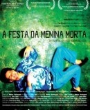 A Festa da Menina Morta / The Dead Girl&#039;s Feast  (2008)