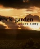 Rock Garden: A Love Story  (2007)