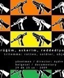 Çürüğüm, Askerim, Reddediyorum  (2009)