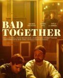 Bad Together