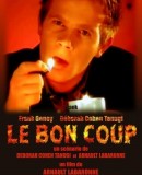 Le bon coup  (2005)