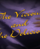 The Vicious and the Delicious  (2008)