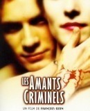 Les amants criminels / Criminal Lovers  (1999)