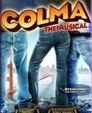 Colma: The Musical  (2006)