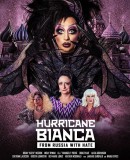Hurricane Bianca: From Russia with Hate  (2018)