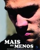 Mais ou Menos  (2010)