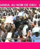 Ouganda, au nom de Dieu  (2010)