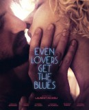 Even Lovers Get the Blues  (2016)