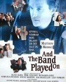 And the Band Played On / A kapela hrála dál  (1993)