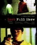 Last Full Show  (2005)