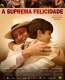 A Suprema Felicidade  (2010)