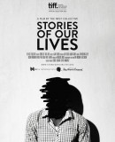 Stories of Our Lives  (2014)