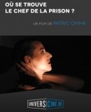 Où se trouve le chef de la prison?  (2008)