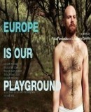 Europe is our playground  (2008)