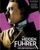 Hidden Führer: Debating the Enigma of Hitler&#039;s Sexuality  (2004)