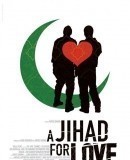 A Jihad for Love  (2007)
