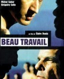 Beau travail / Dobrá práce  (1999)