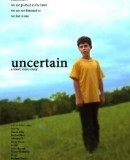 Uncertain  (2009)