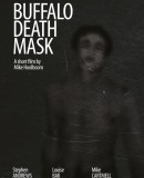 Buffalo Death Mask / Buvolí posmrtná maska  (2013)