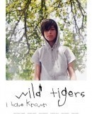 Wild Tigers I Have Known  (2006)