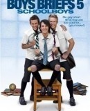 Boys Briefs 5: Schoolboys  (2008)