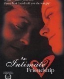 An Intimate Friendship  (2000)