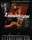 2 Minutes Later  (2007)