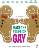Make the Yuletide Gay  (2009)