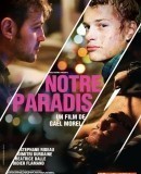 Notre paradis / Our paradise  (2011)