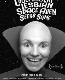 Codependent Lesbian Space Alien Seeks Same  (2011)