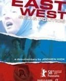 East / West - Sex &amp; Politics  (2008)