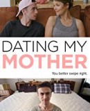 Dating My Mother  (2017)