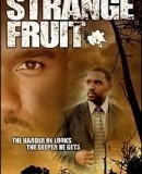 Strange Fruit  (2004)