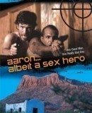Aaron... Albeit a Sex Hero  (2009)