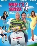 Non c&#039;è 2 senza te  (2015)