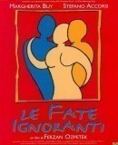 Le fate ignoranti / Falešné vztahy  (2001)