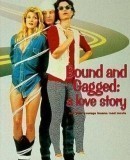 Bound and Gagged: A Love Story / Jeden plus dva aneb Neslušný výlet  (1993)