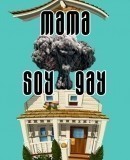Mamá, Soy Gay  (2012)