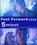 Fast Forward  (2004)