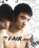 Wo ruhua si yu de erzi / My Fair Son  (2009)
